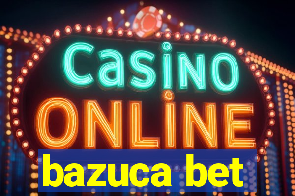 bazuca bet